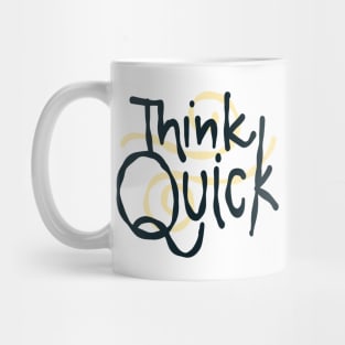 Think quick fast Mug